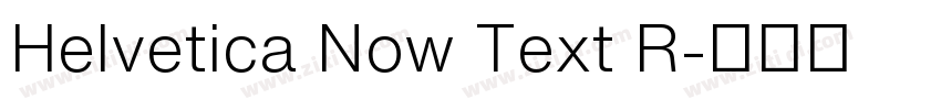 Helvetica Now Text R字体转换